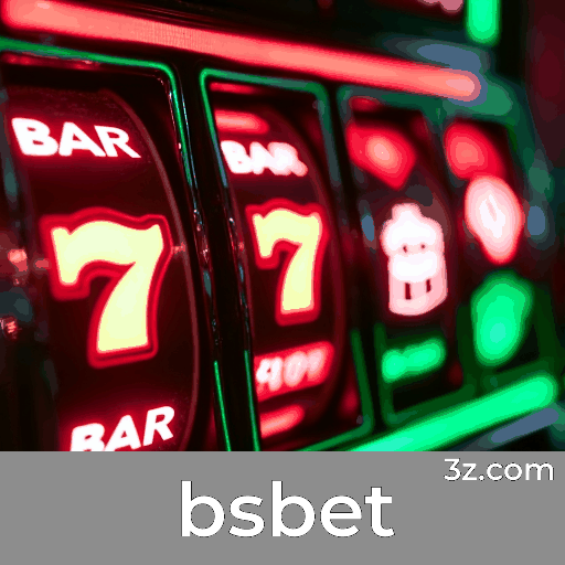 Bsbet: Seu Cassino Online Seguro e Profissional