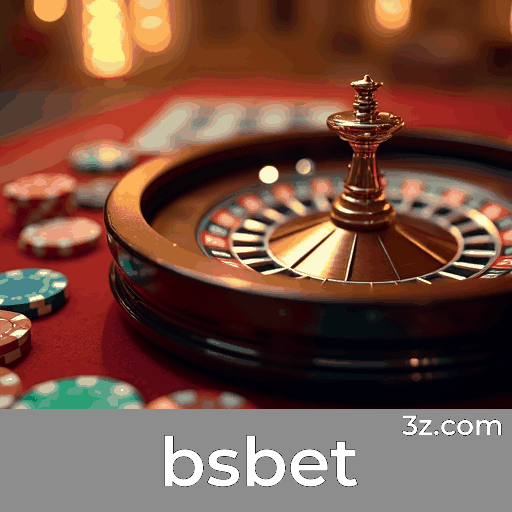 Bsbet: Seu Cassino Online Seguro e Profissional